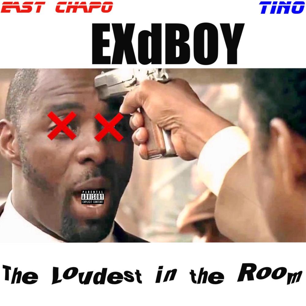 The Loudest in the Room (feat. East Chapo & Tino) (Explicit)
