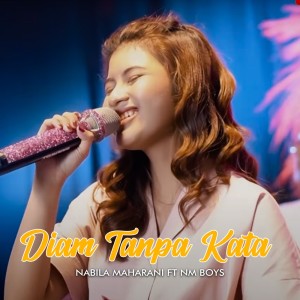 Dengarkan lagu Diam Tanpa Kata nyanyian Nabila Maharani dengan lirik