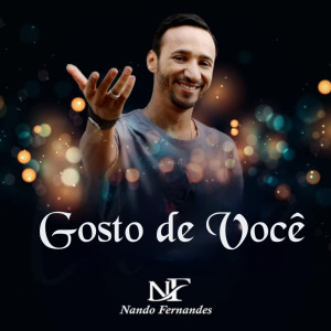 收聽Nando Fernandes的Gosto de Você (Cover)歌詞歌曲