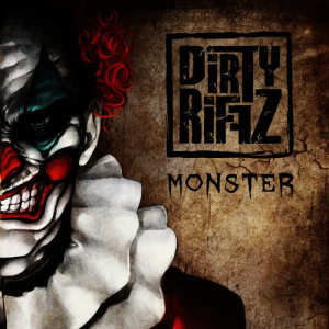 ดาวน์โหลดและฟังเพลง Monster พร้อมเนื้อเพลงจาก Dirty Riffz