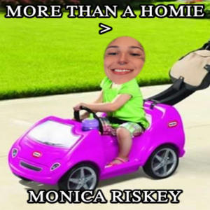 收聽Monica Riskey的more than a homie >歌詞歌曲
