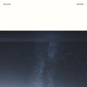 收听Sylvio的Astro歌词歌曲