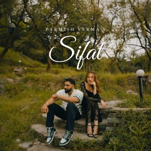 Listen to Sifat song with lyrics from Parmish Verma