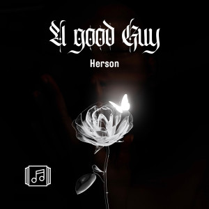 Herson的专辑A Good Guy (Explicit)