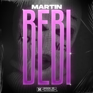 Album Bebi (Explicit) oleh Martin