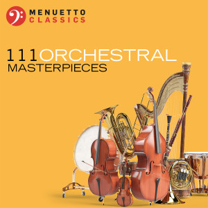 Various Artists的專輯111 Orchestral Masterpieces