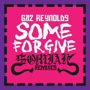 收聽Gaz Reynolds的Some Forgive (Somiak Resampled Mix)歌詞歌曲