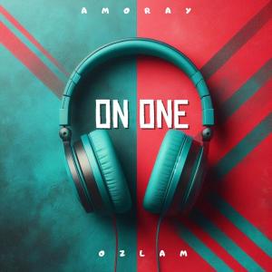 收聽Amoray的On one (feat. Ozlam)歌詞歌曲