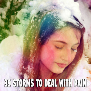 39 Storms To Deal With Pain