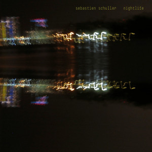 Album Nightlife from Sébastien Schuller