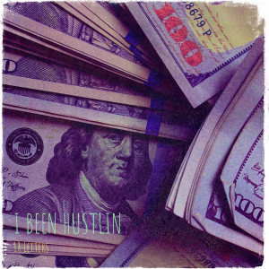 Album I Been Hustlin (Explicit) from 18 Letters