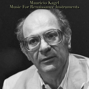 Listen to Music For Renaissance Instruments song with lyrics from Mauricio Kagel