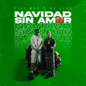 ดาวน์โหลดและฟังเพลง NAVIDAD SIN AMOR พร้อมเนื้อเพลงจาก Dj Alex