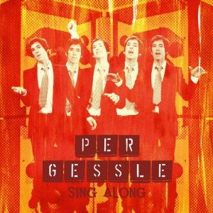 收聽Per Gessle的Sing ALong歌詞歌曲