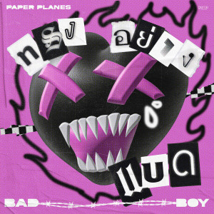 ดาวน์โหลดและฟังเพลง ทรงอย่างแบด (Bad Boy) พร้อมเนื้อเพลงจาก Paper Planes