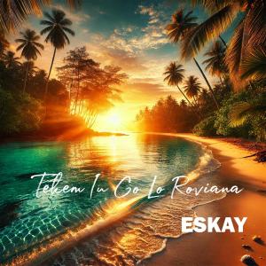 Eskay的專輯Tekem Iu Go Lo Roviana