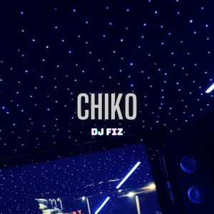 ดาวน์โหลดและฟังเพลง Chiko พร้อมเนื้อเพลงจาก DJ Tiz