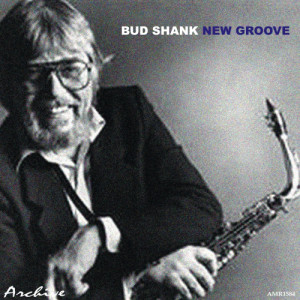 收聽Bud Shank的New Groove歌詞歌曲