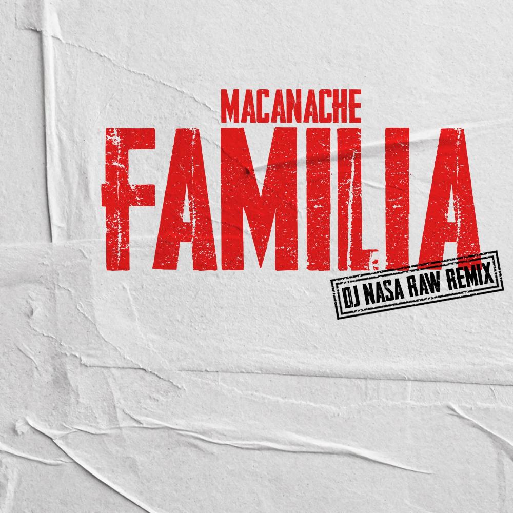 Familia (feat. Macanache) (RAW REMIX)