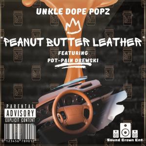 อัลบัม Peanut Butter Leather (Explicit) ศิลปิน Unkle Dope Popz