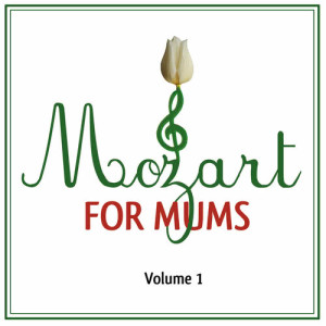 Chopin----[replace by 16381]的專輯Mozart For Mums: Volume 1