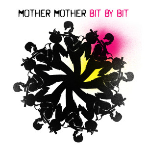 Bit By Bit dari Mother Mother