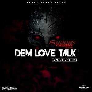 ดาวน์โหลดและฟังเพลง Dem Love Talk พร้อมเนื้อเพลงจาก Benjaminz