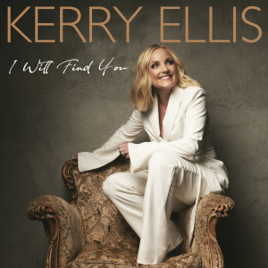 Album I Will Find You oleh Kerry Ellis