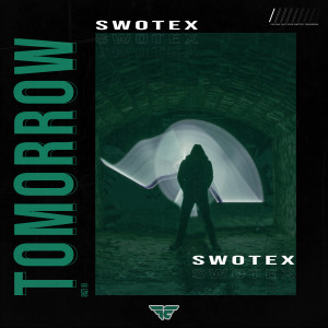 收聽Swotex的Tomorrow歌詞歌曲