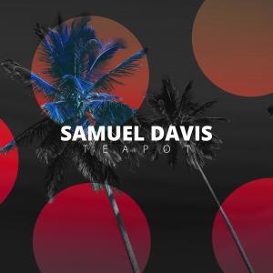 收聽Samuel Davis的Teapot歌詞歌曲