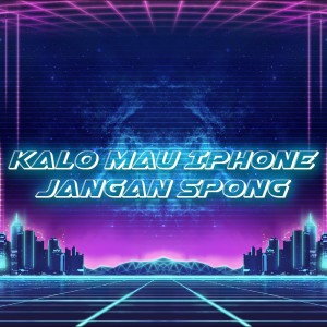 Listen to Kalo Mau Iphone Jangan Spong (Explicit) song with lyrics from Mfz Style
