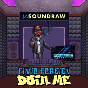 Fivio Foreign的專輯Doin Me (feat. Fivio Foreign) (Explicit)
