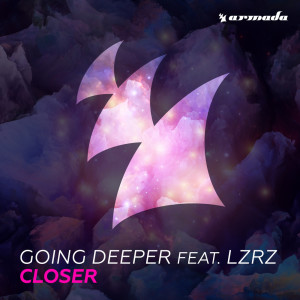 收听Going Deeper的Closer (Extended Mix)歌词歌曲