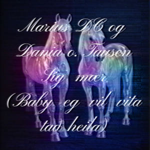 Listen to Sig mær (baby, eg vil vita tað heila) song with lyrics from Marius DC