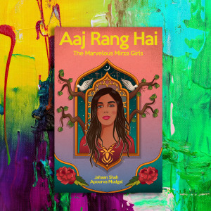Jahaan Shah的專輯Aaj Rang Hai (The Marvelous Mirza Girls)