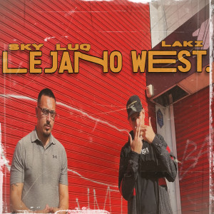Album Lejano West (Explicit) oleh LAKI