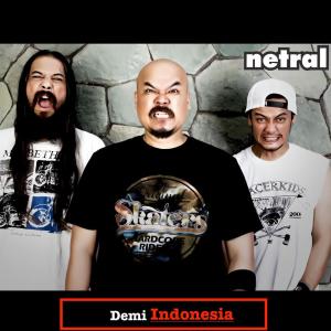 ดาวน์โหลดและฟังเพลง Demi Indonesia #chorus (kemerdekaan) พร้อมเนื้อเพลงจาก Netral