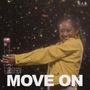 Dengarkan lagu Move On nyanyian Neeta dengan lirik