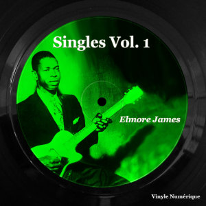 Singles, Vol. 1 dari Elmore James
