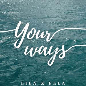 Lila Jean的專輯Your Ways (feat. Ella Plotnick)