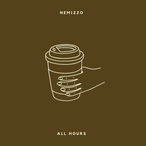 收聽Nemizzo的All Hours (Explicit)歌詞歌曲