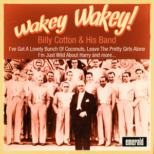Billy Cotton & His Band的專輯Wakey Wakey!