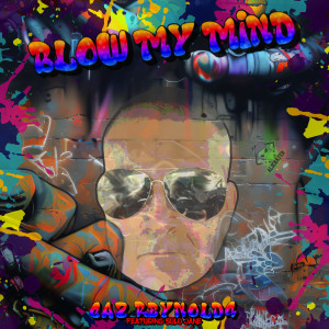 อัลบัม Blow My Mind ศิลปิน Gaz Reynolds