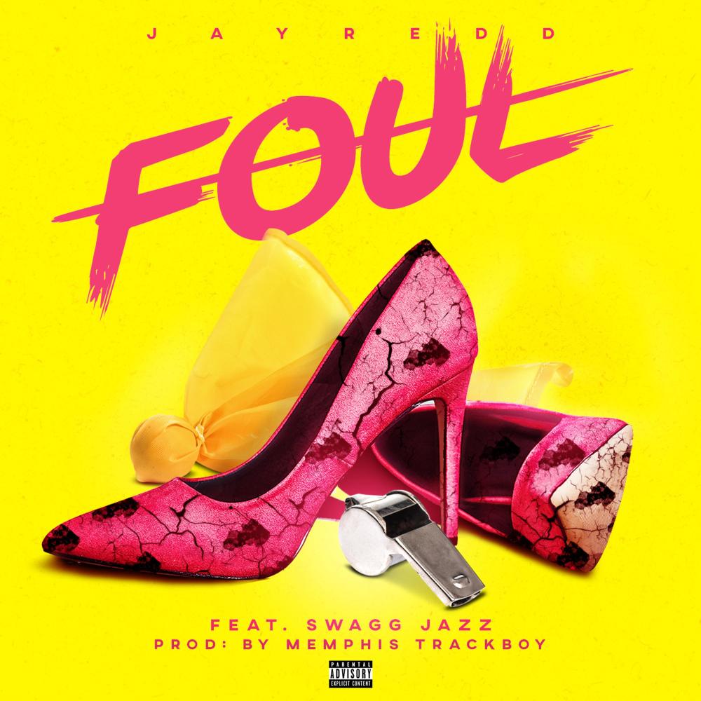 Foul(feat. Swagg Jazz) (Explicit)