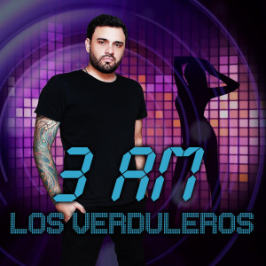 Listen to 3 Am song with lyrics from Los Verduleros