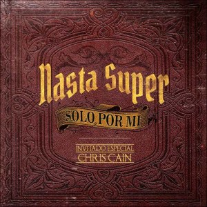 Nasta Súper的專輯Sólo por Mí