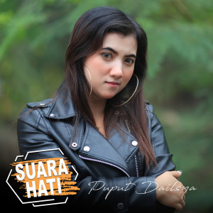 Dengarkan Suara Hati lagu dari Puput Dailsya dengan lirik