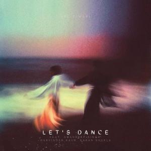 Album Let's Dance (feat. Amandeep Singh, Harvinder Kaur & Karan Shukla) from 