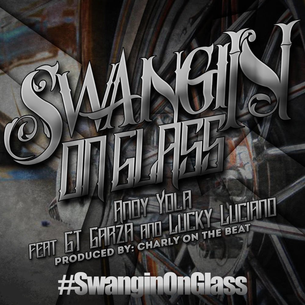 Swangin' On Glass (feat. GT Garza, Lucky Luciano)