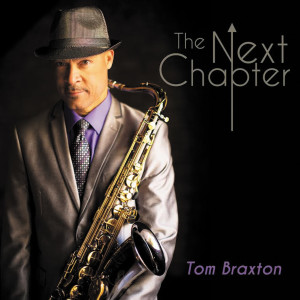 Tom Braxton的專輯The Next Chapter (Re-issue)
